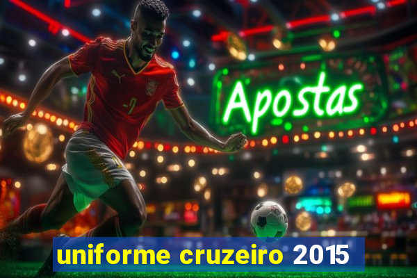 uniforme cruzeiro 2015